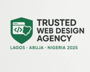 Trusted Web Design Agency in Lagos, Abuja and Nigeria